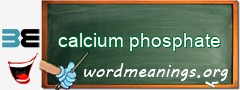 WordMeaning blackboard for calcium phosphate